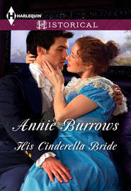 бесплатно читать книгу His Cinderella Bride автора Энни Берроуз
