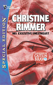 бесплатно читать книгу His Executive Sweetheart автора Christine Rimmer