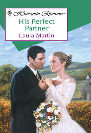 бесплатно читать книгу His Perfect Partner автора Laura Martin