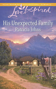 бесплатно читать книгу His Unexpected Family автора Patricia Johns