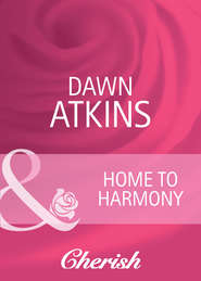 бесплатно читать книгу Home to Harmony автора Dawn Atkins