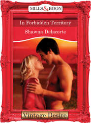 бесплатно читать книгу In Forbidden Territory автора Shawna Delacorte