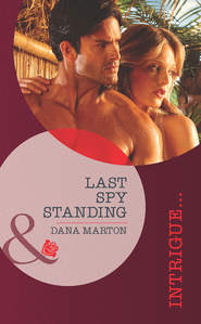 бесплатно читать книгу Last Spy Standing автора Dana Marton