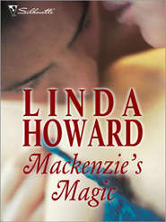 бесплатно читать книгу Mackenzie's Magic автора Линда Ховард
