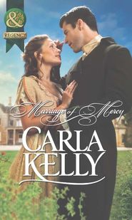 бесплатно читать книгу Marriage of Mercy автора Carla Kelly
