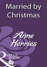 бесплатно читать книгу Married By Christmas автора Anne Herries