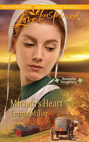 бесплатно читать книгу Miriam's Heart автора Emma Miller