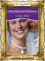 бесплатно читать книгу Moonlight and Mistletoe автора Louise Allen