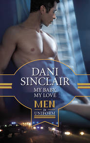 бесплатно читать книгу My Baby, My Love автора Dani Sinclair