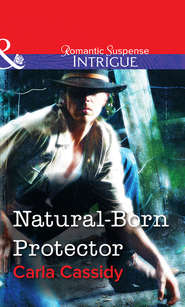 бесплатно читать книгу Natural-Born Protector автора Carla Cassidy