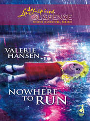 бесплатно читать книгу Nowhere to Run автора Valerie Hansen