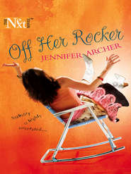 бесплатно читать книгу Off Her Rocker автора Jennifer Archer