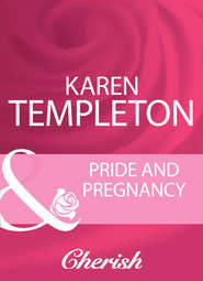 бесплатно читать книгу Pride And Pregnancy автора Karen Templeton