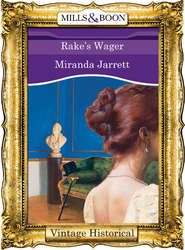 бесплатно читать книгу Rake's Wager автора Miranda Jarrett