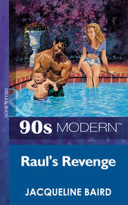 бесплатно читать книгу Raul's Revenge автора JACQUELINE BAIRD