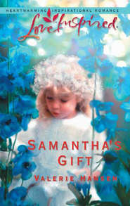 бесплатно читать книгу Samantha's Gift автора Valerie Hansen