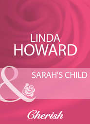 бесплатно читать книгу Sarah's Child автора Линда Ховард