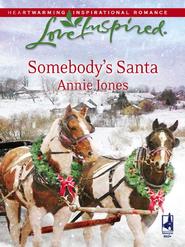 бесплатно читать книгу Somebody's Santa автора Annie Jones