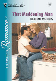 бесплатно читать книгу That Maddening Man автора Debrah Morris