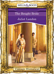 бесплатно читать книгу The Bought Bride автора Juliet Landon