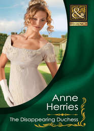 бесплатно читать книгу The Disappearing Duchess автора Anne Herries