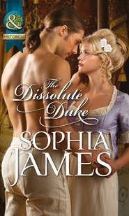 бесплатно читать книгу The Dissolute Duke автора Sophia James