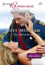 бесплатно читать книгу The Rebel Prince автора Raye Morgan