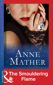 бесплатно читать книгу The Smouldering Flame автора Anne Mather