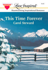 бесплатно читать книгу This Time Forever автора Carol Steward