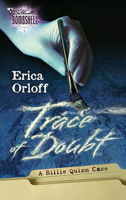 бесплатно читать книгу Trace Of Doubt автора Erica Orloff