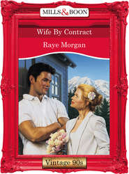 бесплатно читать книгу Wife By Contract автора Raye Morgan