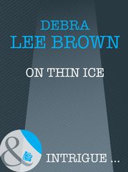 бесплатно читать книгу On Thin Ice автора Debra Brown