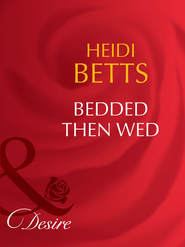 бесплатно читать книгу Bedded then Wed автора Heidi Betts