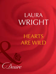 бесплатно читать книгу Hearts Are Wild автора Laura Wright