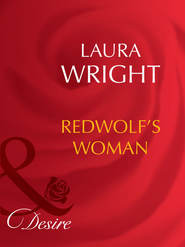 бесплатно читать книгу Redwolf's Woman автора Laura Wright