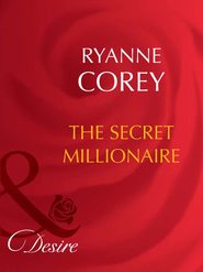бесплатно читать книгу The Secret Millionaire автора Ryanne Corey