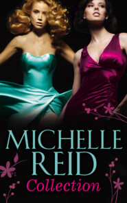 бесплатно читать книгу Michelle Reid Collection автора Michelle Reid