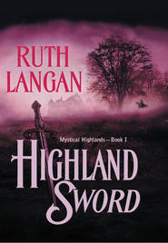 бесплатно читать книгу Highland Sword автора Ruth Langan