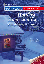 бесплатно читать книгу Holiday Homecoming автора Mary Wilson