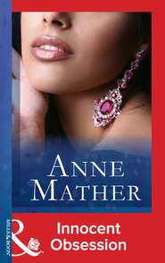 бесплатно читать книгу Innocent Obsession автора Anne Mather