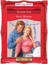 бесплатно читать книгу Instant Dad автора Raye Morgan