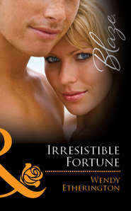 бесплатно читать книгу Irresistible Fortune автора Wendy Etherington