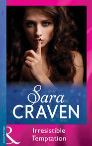 бесплатно читать книгу Irresistible Temptation автора Сара Крейвен