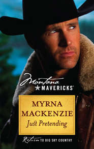 бесплатно читать книгу Just Pretending автора Myrna Mackenzie