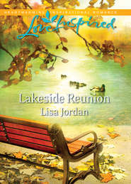 бесплатно читать книгу Lakeside Reunion автора Lisa Jordan