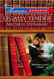 бесплатно читать книгу Legally Tender автора Michele Dunaway