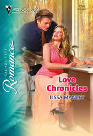 бесплатно читать книгу Love Chronicles автора Lissa Manley
