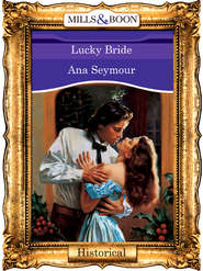 бесплатно читать книгу Lucky Bride автора Ana Seymour