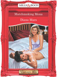 бесплатно читать книгу Matchmaking Mona автора Diana Mars