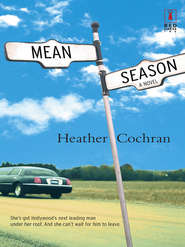 бесплатно читать книгу Mean Season автора Heather Cochran